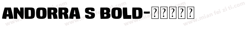 Andorra S Bold字体转换